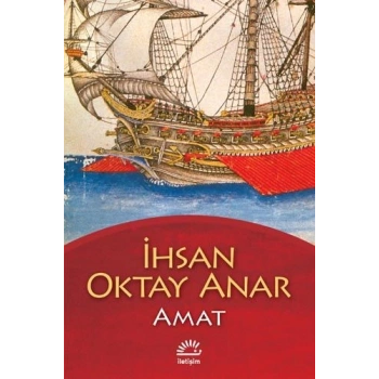 Amat - İhsan Oktay Anar - İletişim Yayınevi