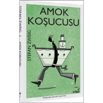 AMOK KOŞUCUSU - STEFAN ZWEİG - İNDİGO YAYINLARI