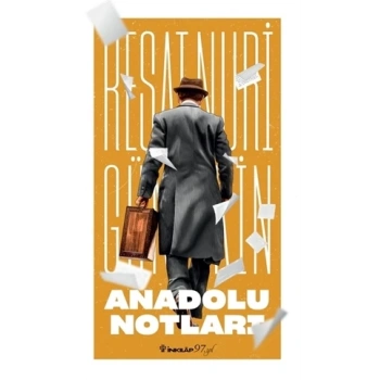 Anadolu Notları I -II - Reşat Nuri Güntekin - İnkılap Yayınları