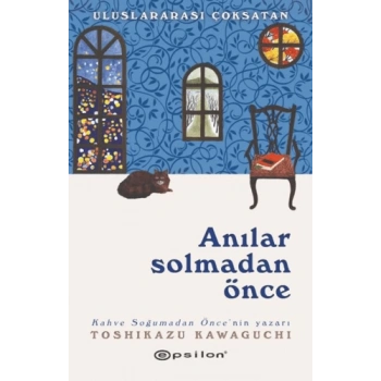 Anılar Solmadan Önce-Toshikazu Kawaguchi-Epsilon Yayınevi