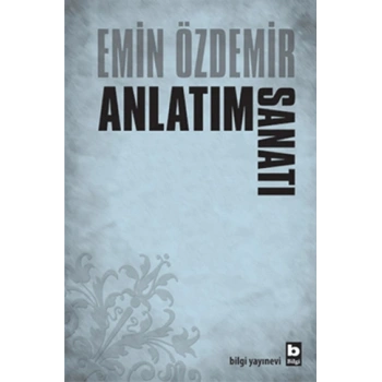 ANLATIM SANATI / EMİN ÖZDEMİR / BİLGİ YAYINEVİ