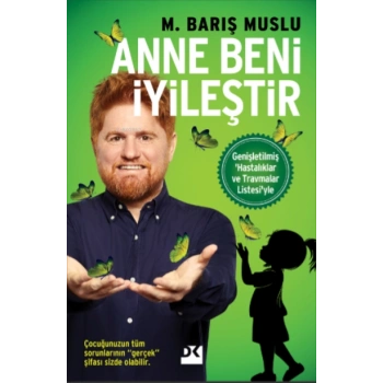 Anne Beni İyileştir -  M. Barış Muslu - Doğan Kitap