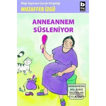 Anneannem Süsleniyor -  Muzaffer İzgü - Bilgi Yayınevi