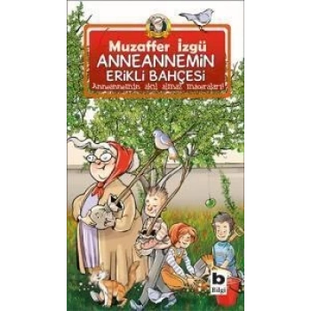 Anneannemin Erikli Bahçesi - Muzaffer İzgü - Bilgi Yayınevi
