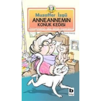 Anneannemin Konuk Kedisi - Muzaffer İzgü - Bilgi Yayınevi