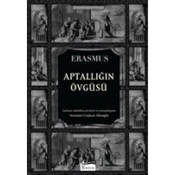 Aptallığın Övgüsü(Bez Kapak) - Desiderius Erasmus - Koridor Yayınları