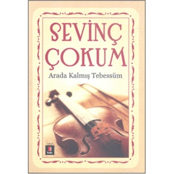 Arada Kalmış Tebessüm-Sevinç Çokum-Kapı Yayınları