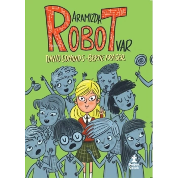 Aramızda Robot Var - David Edmonds - Doğan Çocuk