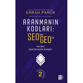 Aranmanın Kodları SEO’dan GEO’ya - Emrah Pamuk - Mona Yayınları