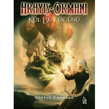 Arayış Ormanı 4: Göktuğ Canbaba-Xlibris Yayınları