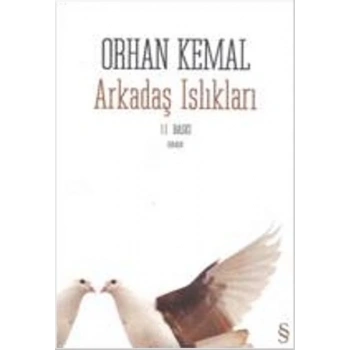 Arkadaş Islıkları - Orhan Kemal - Everest Yayınları