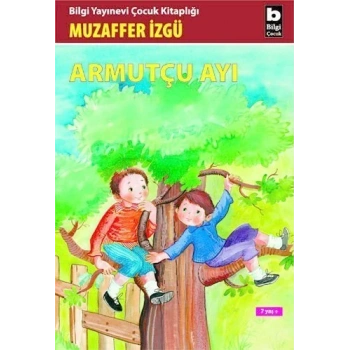 Armutçu Ayı - Muzaffer İzgü - Bilgi Yayınevi