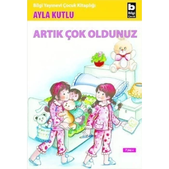 Artık Çok Oldunuz - Ayla Kutlu - Bilgi Yayınevi