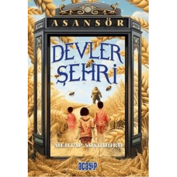 Asansör-Devler Şehri-Mehtap Soyuduru-Acayip Kitap