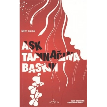 Aşk Tapınağına Baskın-Mert Aslan-Mola Kitap