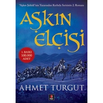 Aşkın Elçisi - Ahmet Turgut - Kapı Yayınları