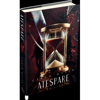 Ateşpare 6 (Ciltli) - Ceren Melek - Ephesus Yayınları