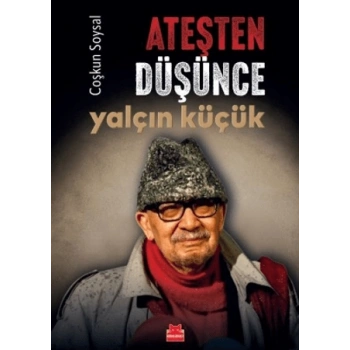 Ateşten Düşünce - Yalçın Küçük - Kırmızı Kedi