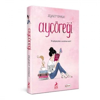 Ay Çöreği(Ciltsiz) - Zeynep Sahra - Ren Yayınları