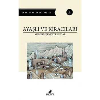 Ayaşlı ve Kiracıları - Memduh Şevket Esendal - Anonim Yayınları