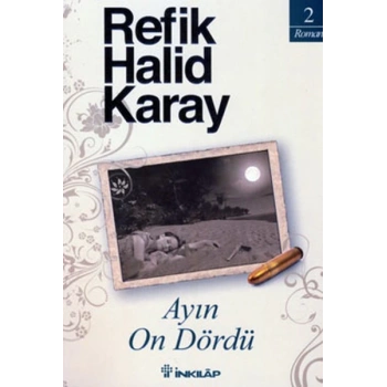 Ayın Ondördü - Refik Halid Karay - İnkılap Yayınları