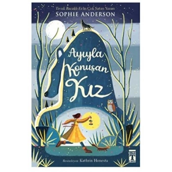 Ayıyla Konuşan Kız - Sophie Anderson - Genç Timaş Yayınları