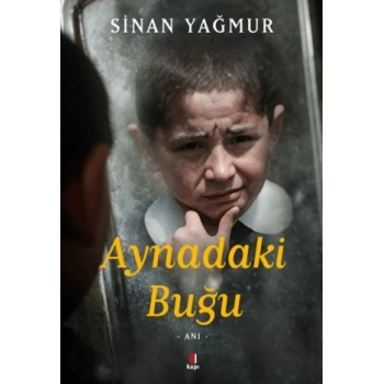 Aynadaki Buğu-Sinan Yağmur-Kapı Yayınları