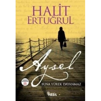 Aysel - Halit Ertuğrul - Nesil Yayınları