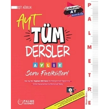 AYT Eşit Ağırlık Tüm Dersler Soru Fasikülleri Aylık (İADESİZ) - Palme Yayınları