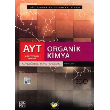 AYT ORGANİK KİMYA SORU BANKASI KONU ÖZETLİ - FDD YAYINLARI