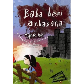 Baba Beni Anlasana - Toprak Işık - Tudem Yayınları