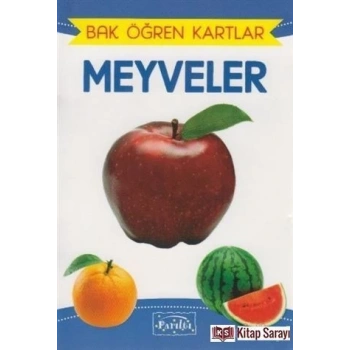 Bak Öğren Kartlar - Meyveler - Parıltı Yayınları