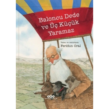 Baloncu Dede ve Üç Küçük Yaramaz-Feridun Oral- Yapı Kredi Yayınları