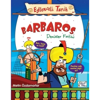 Barbaros Denizler Fatihi - Metin Özdamarlar - Eğlenceli Bilgi Yayınları