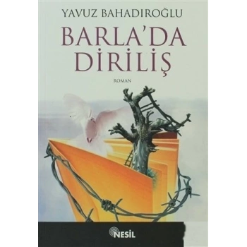 Barla’da Diriliş - Yavuz Bahadıroğlu - Nesil Yayınları