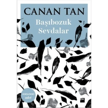 Başıbozuk Sevdalar - Canan Tan - Doğan Kitap