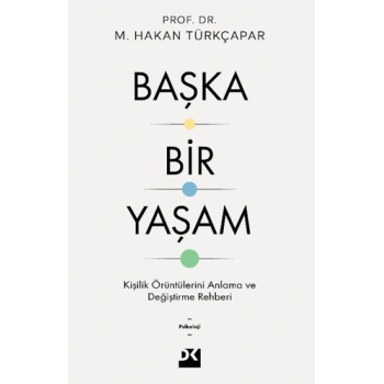 Başka Bir Yaşam-M. Hakan Türkçapar- Doğan Kitap
