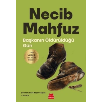 Başkanın Öldürüldüğü Gün - Necib Mahfuz - Kırmızı Kedi Yayınları