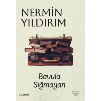 Bavula Sığmayan - Nermin Yıldırım - Everest Yayınları