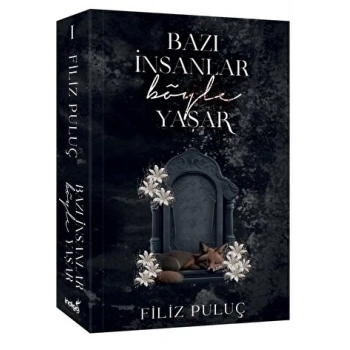 Bazı İnsanlar Böyle Yaşar Karton Kapak - Filiz Puluç - İndigo Yayınları