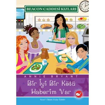 Beacon Caddesi Kızları 2-Bir İyi Bir Kötü Haverim Var - Annie Bryant - Beyaz Balina Yayınları