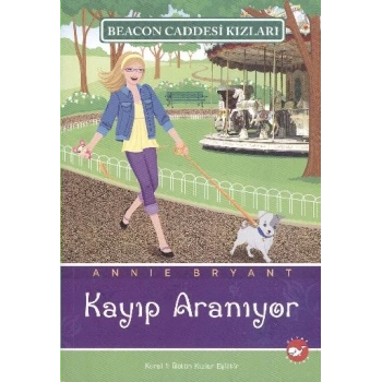 Beacon Caddesi Kızları 8-Kayıp Aranıyor - Annie Bryant - Beyaz Balina Yayınları
