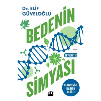 BEDENİN SİMYASI - DOĞAN KİTAP