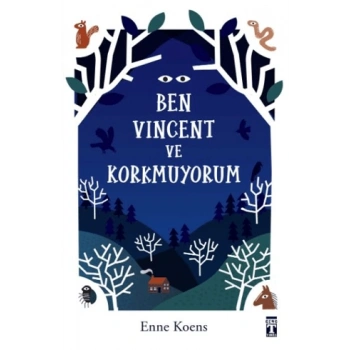 Ben Vincent ve Korkmuyorum-Enne Koens-Genç Timaş