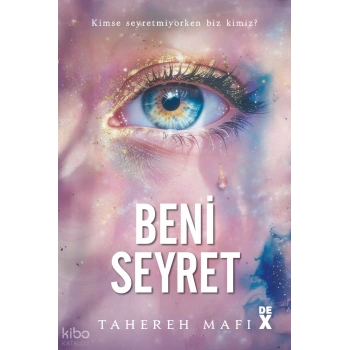 Beni Seyret-Tahereh Mafi-Doğan Kitap