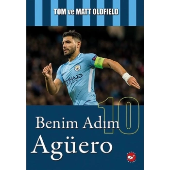 Benim Adım Agüero - Matt Oldfield - Beyaz Balina Yayınları