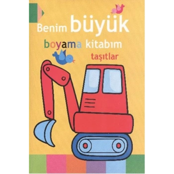 Benim Büyük Boyama Kitabım Serisi:Taşıtlar - Parıltı Yayınları