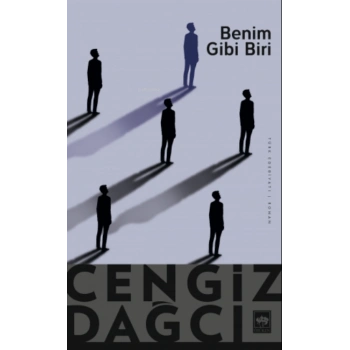 Benim Gibi Biri - Cengiz Dağcı - Ötüken Neşriyat Yayınları