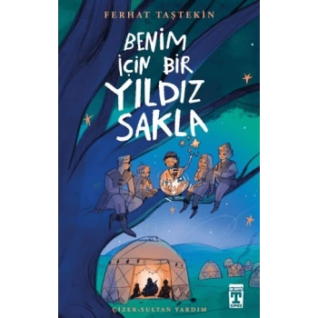 Benim İçin Bir Yıldız Sakla-Ferhat Taştekin-İlk Genç Timaş