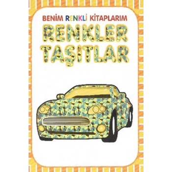 Benim Renkli Kitaplarım : Renkler Taşıtlar - Parıltı Yayınları